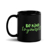 Load image into Gallery viewer, Be Kind To Yourself Black Glossy Mug