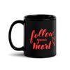 Follow Your Heart Black Glossy Mug