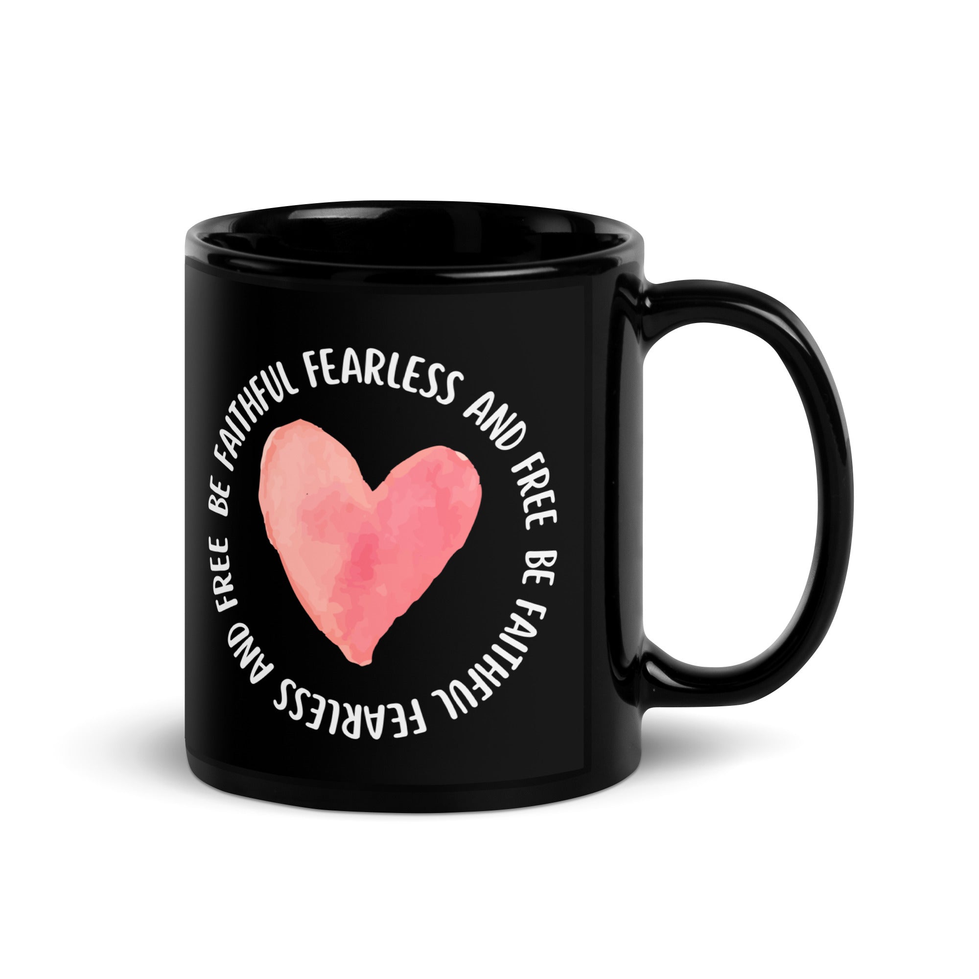 Be Faithful Fearless And Free Black Glossy Mug