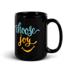 Load image into Gallery viewer, Choose Joy Black Glossy Mug