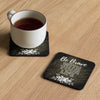 Be Brave With Your Life Cork-back coaster