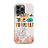 Load image into Gallery viewer, Stay True To Yourself Snap case for iPhone®