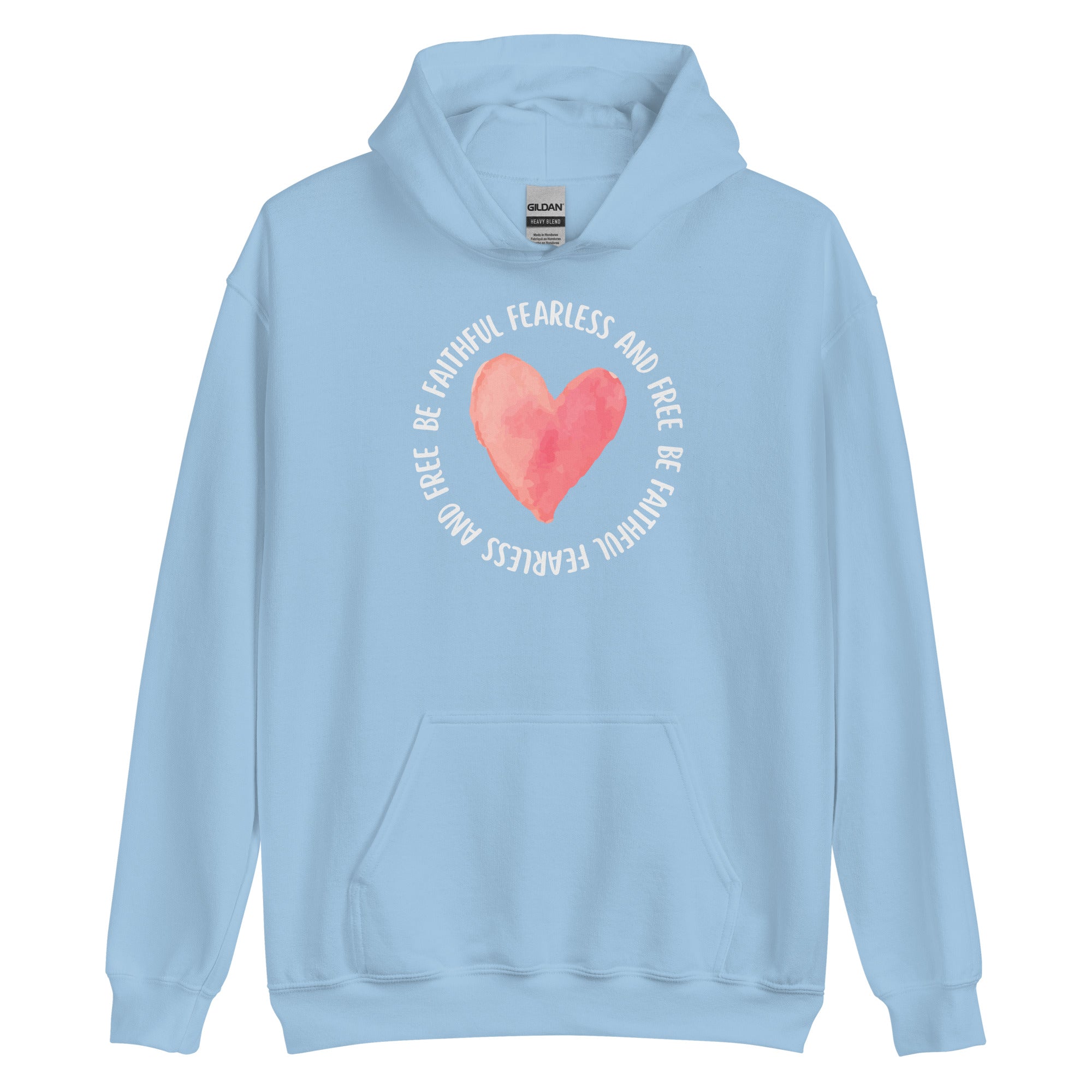 Be Faithful Fearless And Free Unisex Hoodie