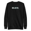 Load image into Gallery viewer, Believe Unisex Premium Sweatshirt