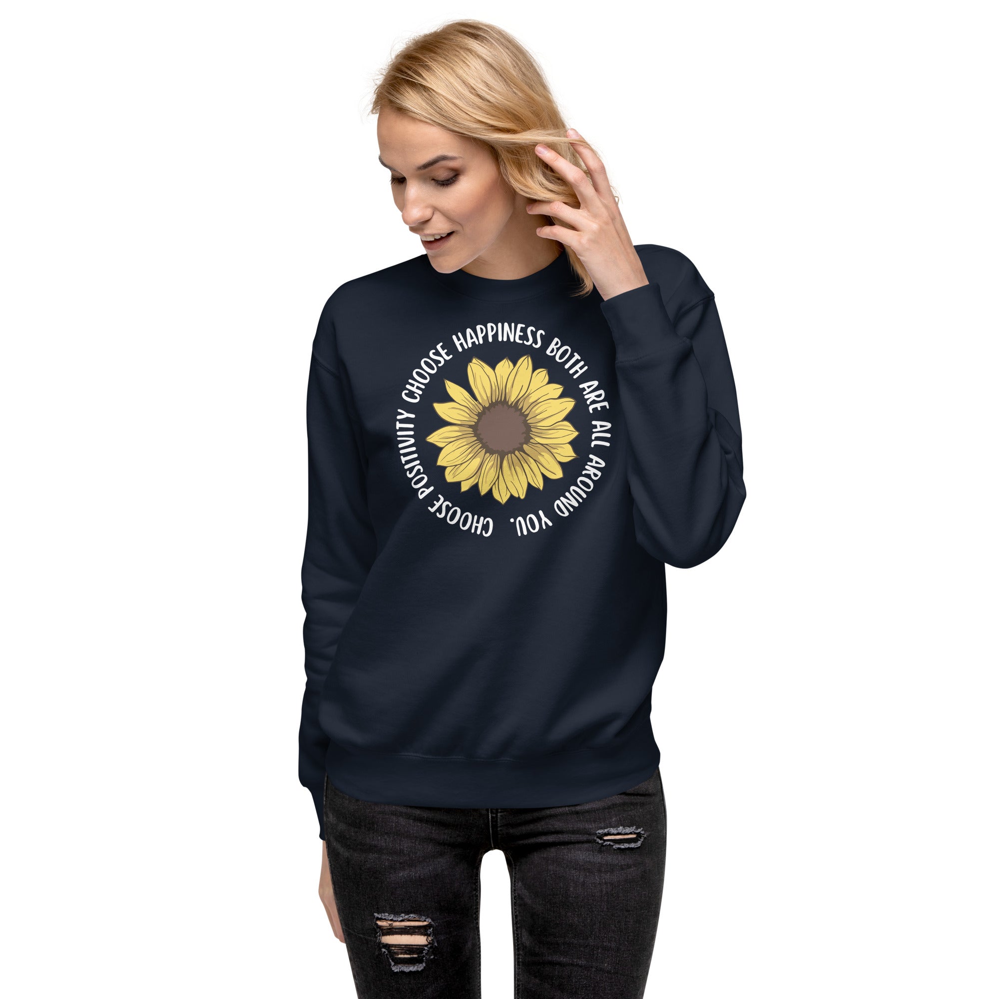 Choose Positivity Choose Happiness Unisex Premium Sweatshirt