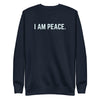 I Am Peace Unisex Premium Sweatshirt