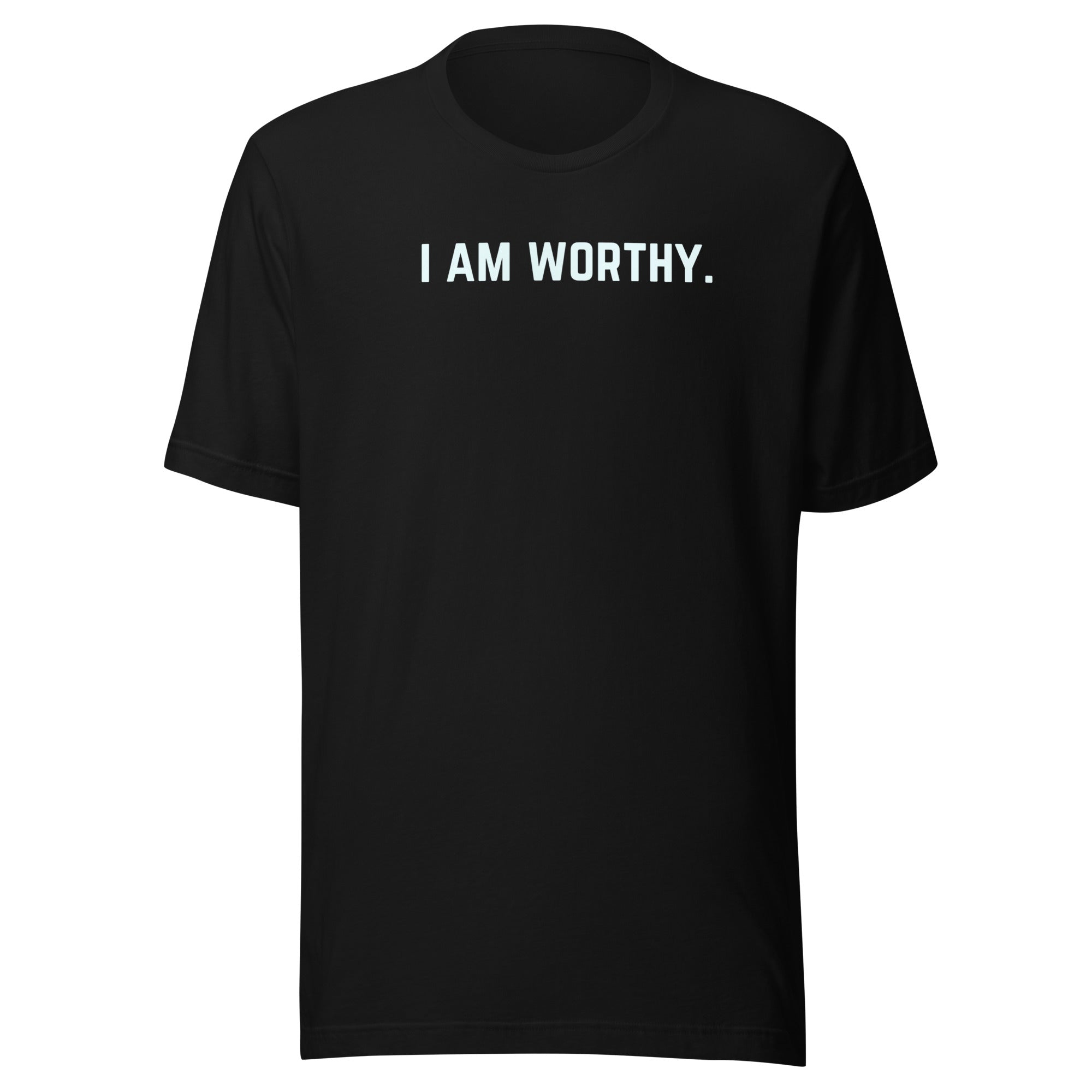 I Am Worthy Unisex t-shirt