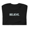Believe Unisex t-shirt