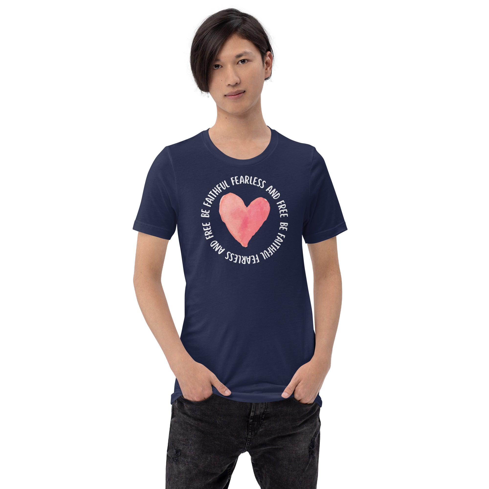 Be Faithful Fearless And Free Unisex t-shirt