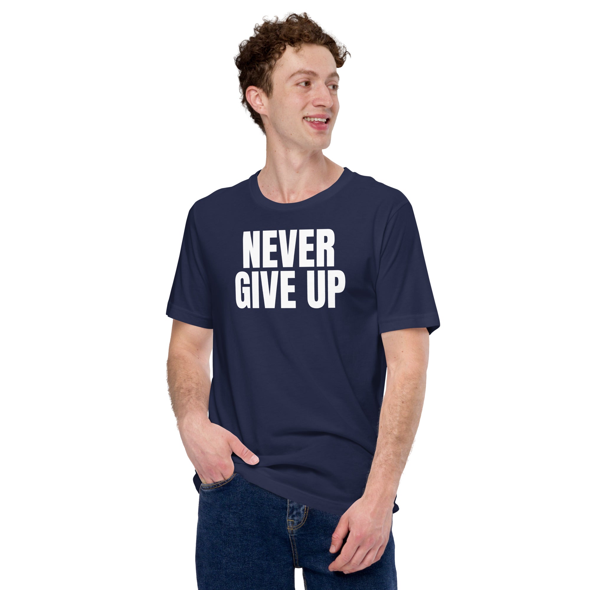 Never Give Up Unisex t-shirt