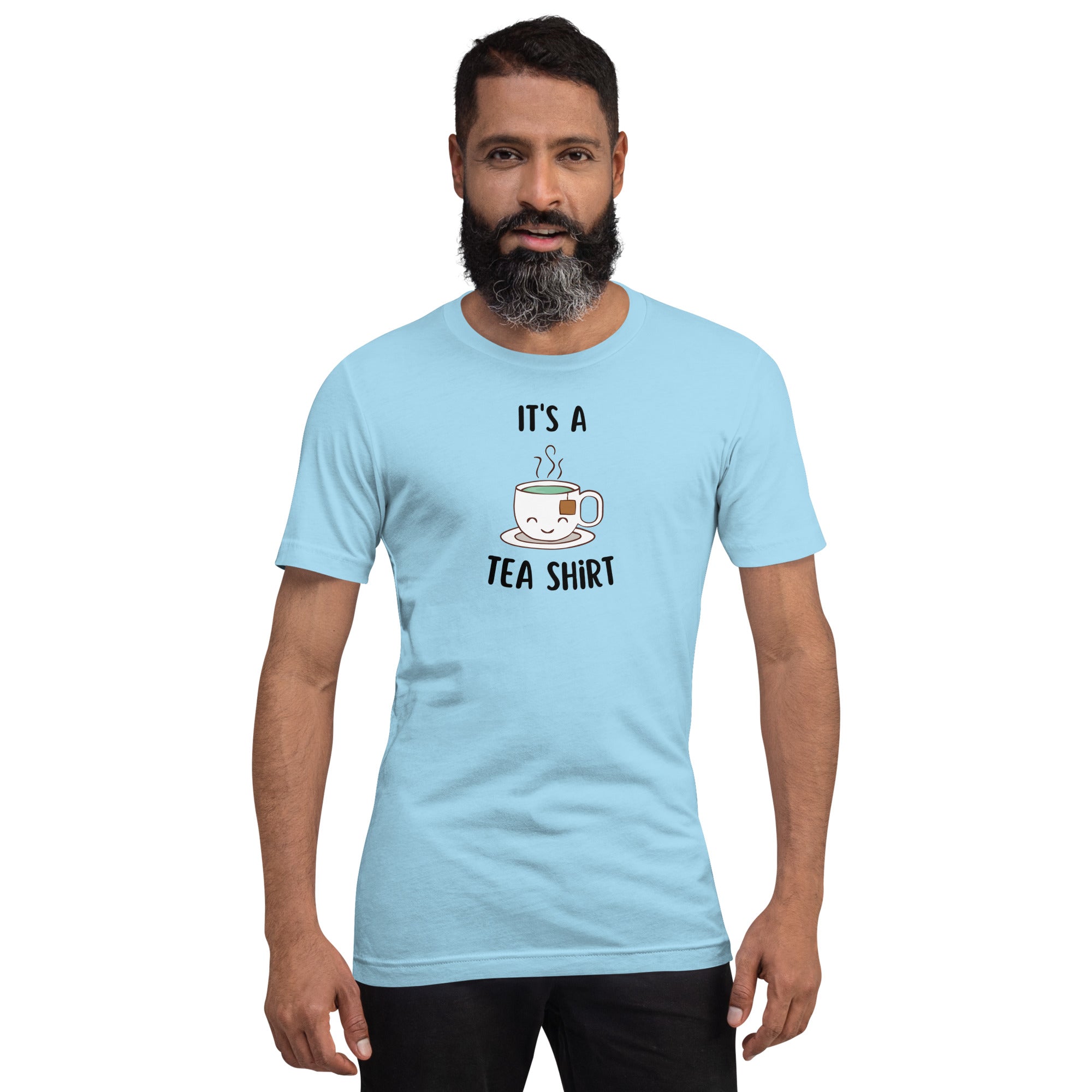 It's A Tea Shirt Unisex t-shirt