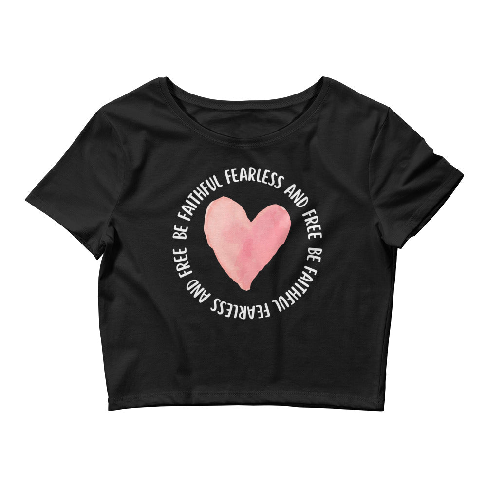 Be Faithful Fearless And Free Women’s Crop Tee