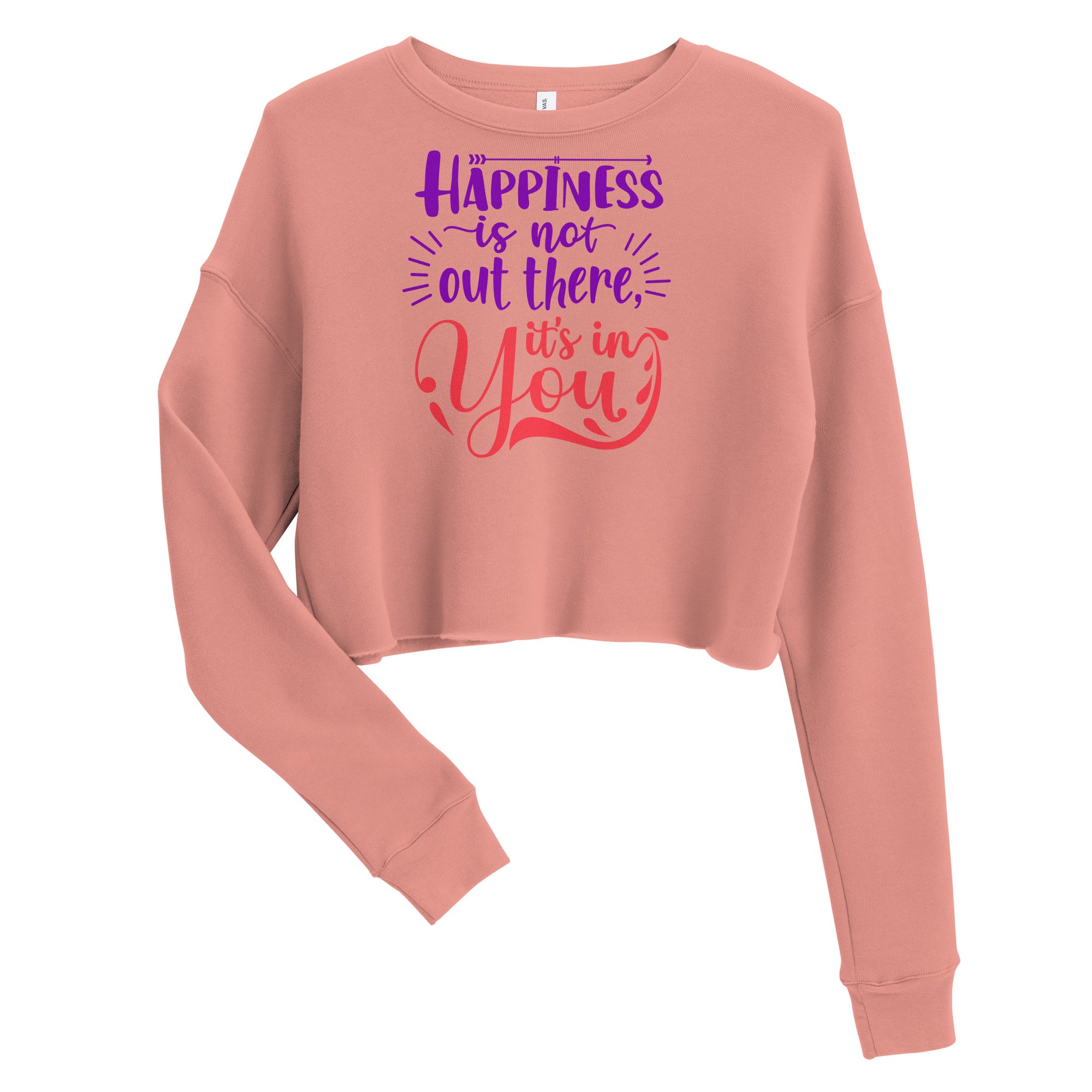 Happines Is Not Out There, It's In You Crop Sweatshirt