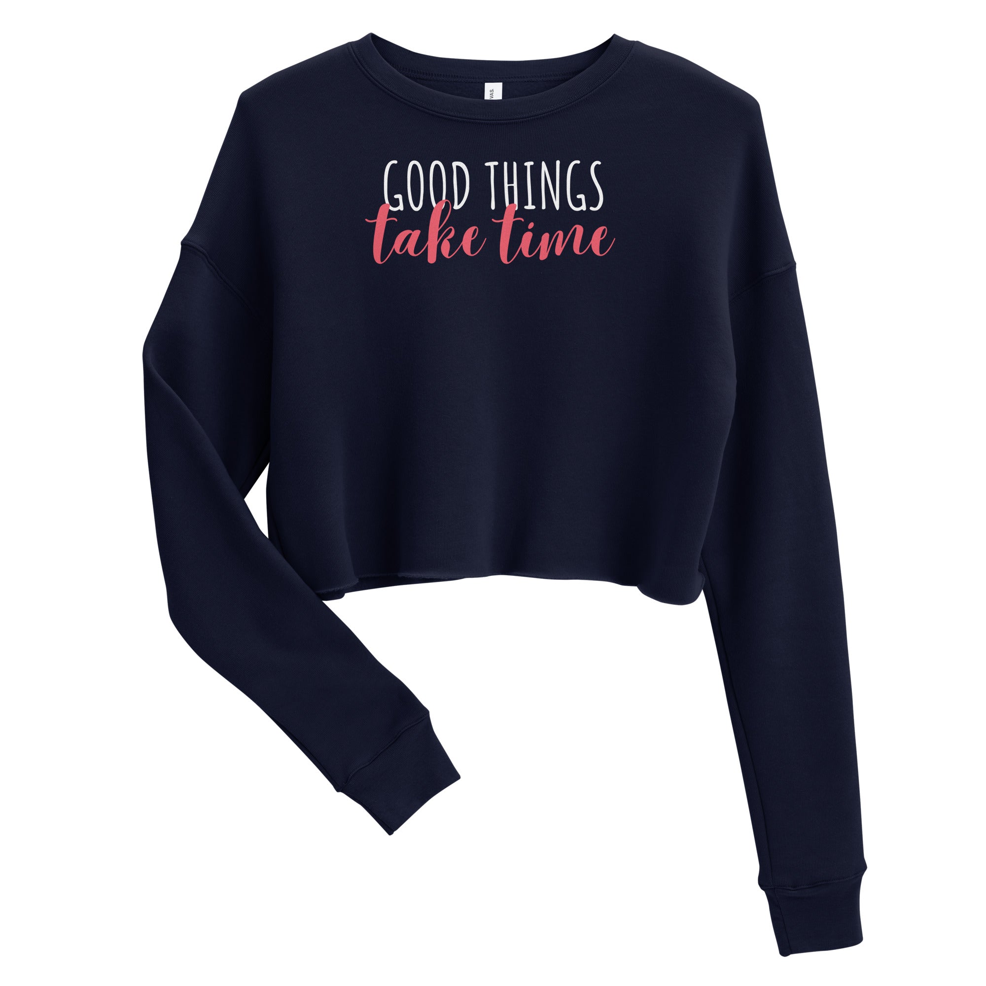 Good Things Take Time Crop Sweatshirt