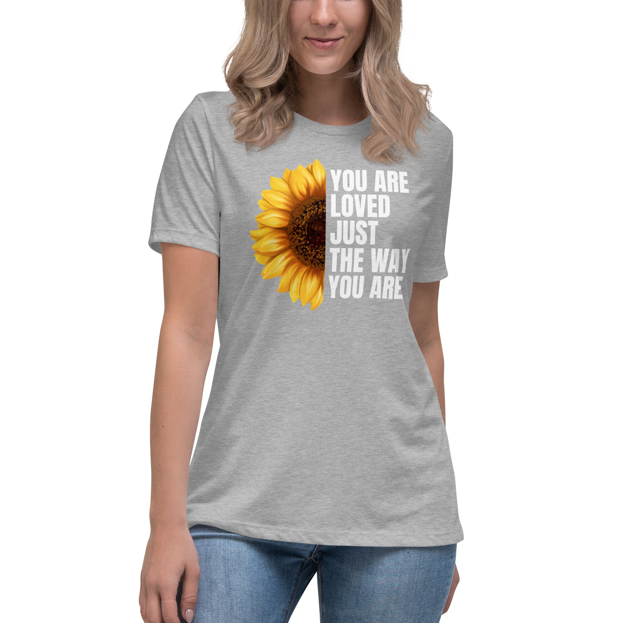 You Are Loved Just The Way You Are Women's Relaxed T-Shirt