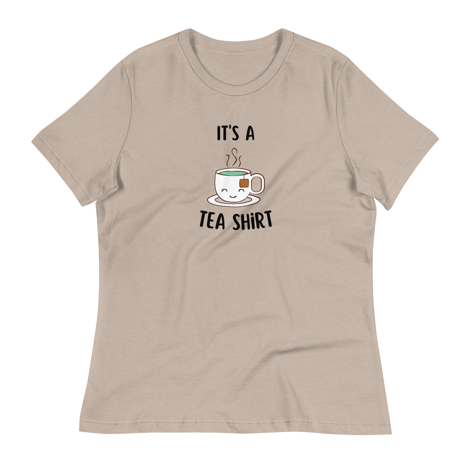 It's A Tea Shirt Women's Relaxed T-Shirt