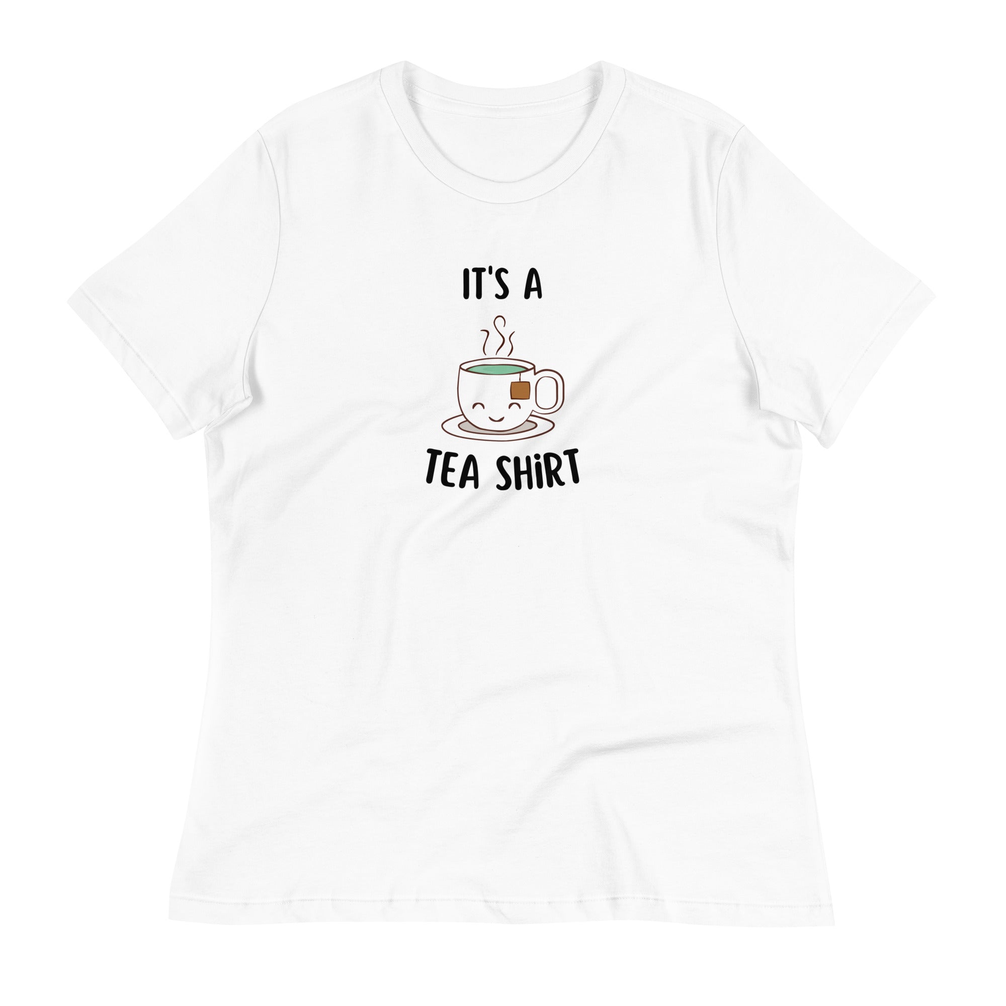 It's A Tea Shirt Women's Relaxed T-Shirt