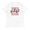 Load image into Gallery viewer, Thankful Grateful Blessed Women&#39;s Relaxed T-Shirt